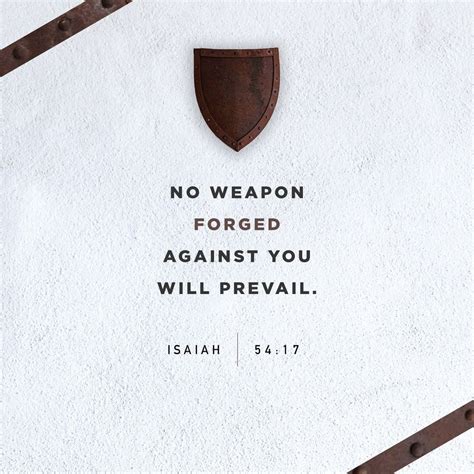 No weapon forged against you will prevail. Isaiah 54:17 | Isaiah 54 17, Isaiah 54, Bible apps