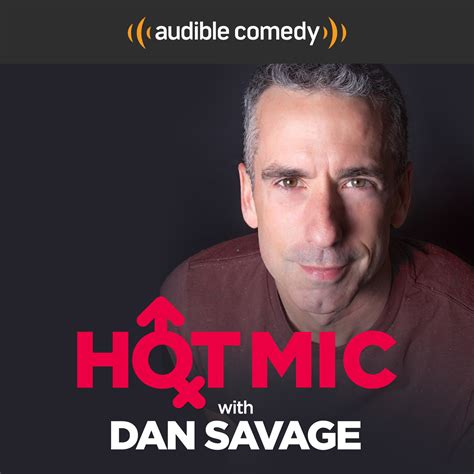 Hot Mic with Dan Savage | Listen via Stitcher for Podcasts