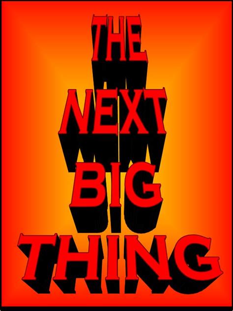 The next big thing | Edward Willett