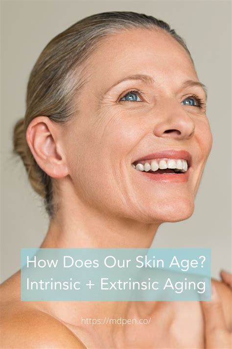 How Does Our Skin Age? Intrinsic + Extrinsic Aging | Aging skin, Aging, Skin