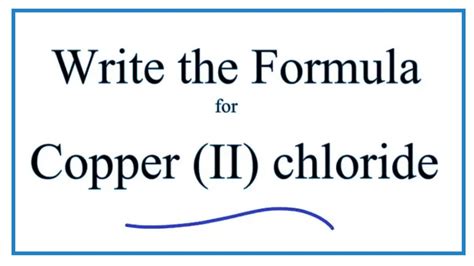 How to Write the Formula for Copper (II) chloride - YouTube