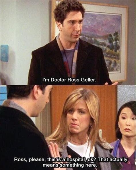 doctor ross gellar | Friends | Know Your Meme