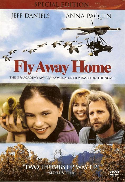 Fly Away Home...cute fuzzy goslings...a great movie to curl up to if ...