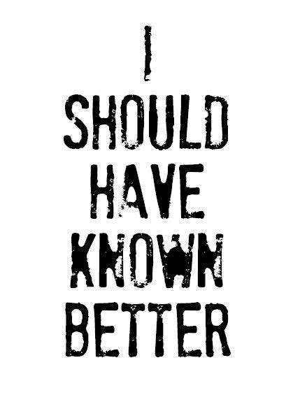 NoExcusesHR: Should Have Known Better