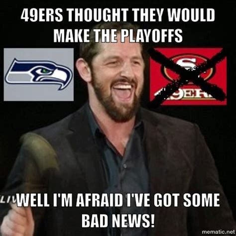 22 Meme Internet: 49ers thought they would make the playoffs. well i'm ...