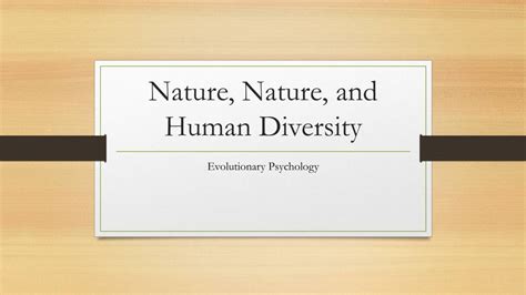 PPT - Nature, Nature, and Human Diversity PowerPoint Presentation, free download - ID:1889612