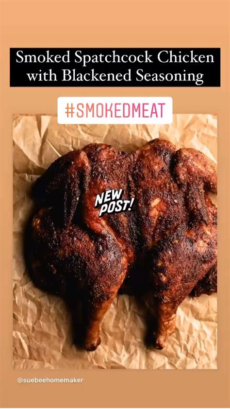 Smoked Spatchcock Chicken with Blackened Seasoning | Smoked meat recipes, Smoked cooking, Summer ...