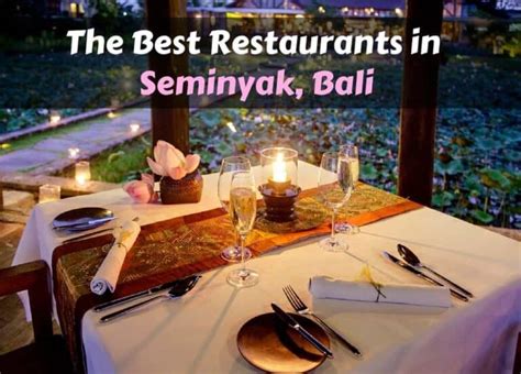 The Best Restaurants in Seminyak Bali