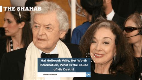 Hal Holbrook Wife, Net Worth Information, What Is the Cause of His ...