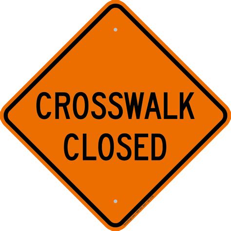 Crosswalk Closed Diamond Pedestrian Sign, SKU: K2-1720