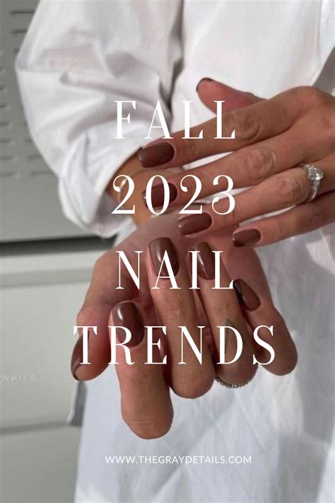 30 Fall Nail Trends for 2023 - the gray details