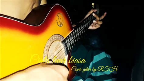 Andmesh cinta luar biasa cover gitar - YouTube