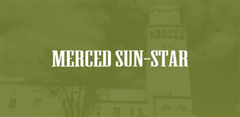 Merced Sun-Star, CA newspaper - Apps on Google Play