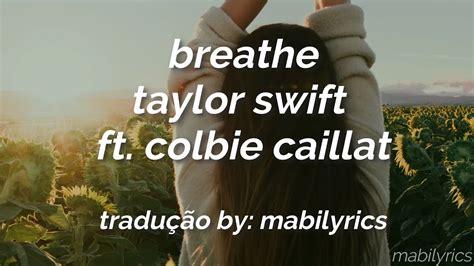 taylor swift feat. colbie caillat - breathe (tradução/legendado) - YouTube