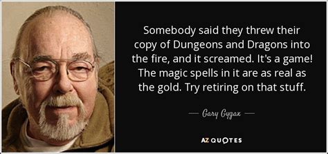 Gary Gygax quote: Somebody said they threw their copy of Dungeons and Dragons...