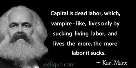 Karl Marx Quotes On Capitalism and Money - Well Quo