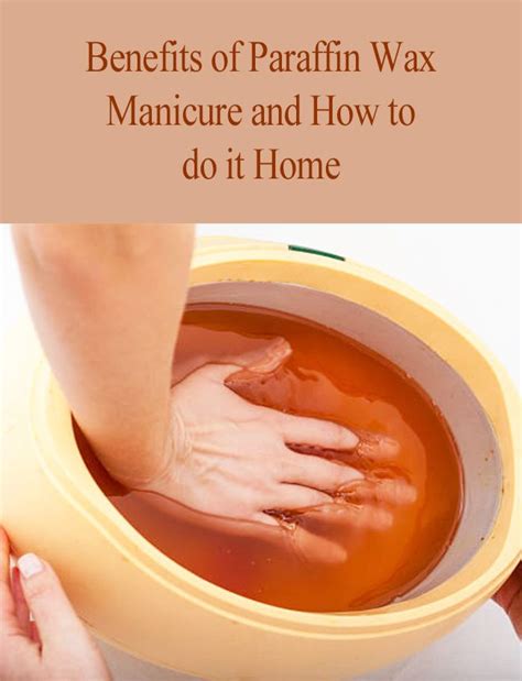 Benefits of Paraffin Wax Manicure and How to do it Home | Paraffin wax ...