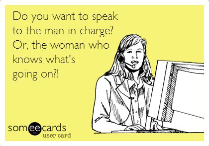 Do you want to speak to the man in charge? Or, the woman who knows what's going on?! | Funny ...