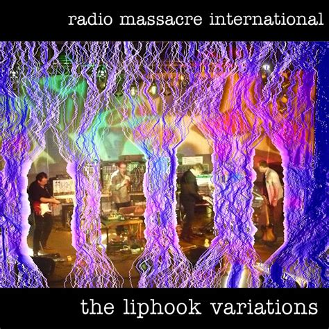 radio massacre international | discography | the liphook variations