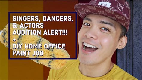 SINGERS, DANCERS, and ACTORS Audition Alert!!! // DIY Home Office Paint ...