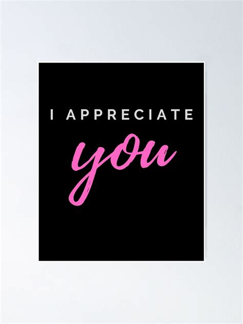 "I appreciate you" Poster by Meaningfully | Redbubble