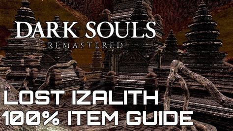 Dark Souls Remastered 100% Item Guide LOST IZALITH - YouTube