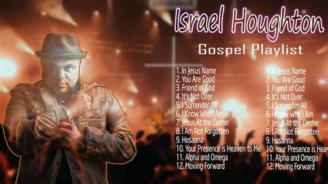 Israel Houghton | Best of Israel Houghton 2022 - Top Gospel songs - YouTube