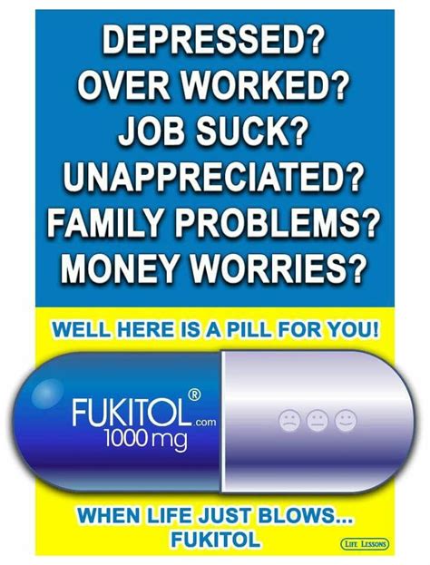 Fukitol Unappreciated, Family Problems, Work Humor, Heat Press, Pills, Life Lessons, No Worries ...