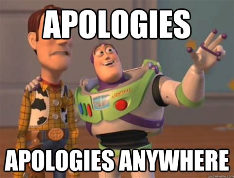 apologies apologies anywhere - Buzz Lightyear - quickmeme