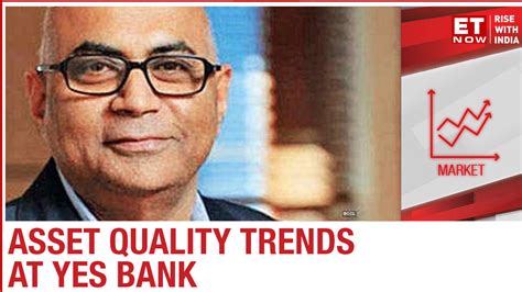 Moratorium impact & asset quality trends at Yes Bank | Prashant Kumar ...