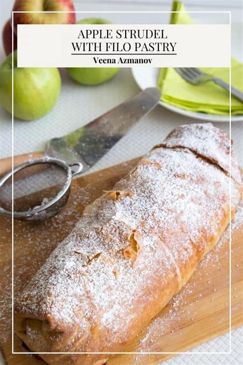 Apple Strudel with Filo Pastry - Veena Azmanov Kitchen