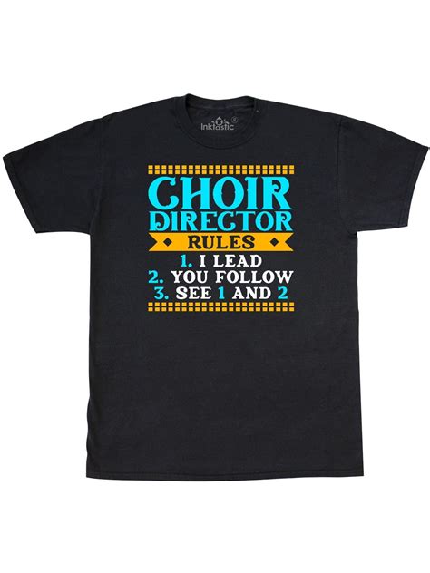 INKtastic - Choir Director Rules Funny Music T-Shirt - Walmart.com - Walmart.com