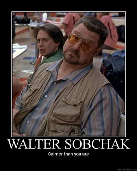 Sobchak | The big lebowski, Running memes, John goodman