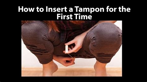 How to Insert a Tampon for the First Time - YouTube