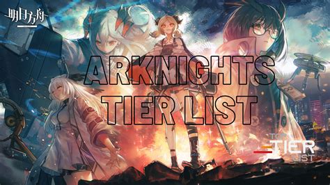 Arknights Tier List: All Characters Ranked [2023] - TopTierList