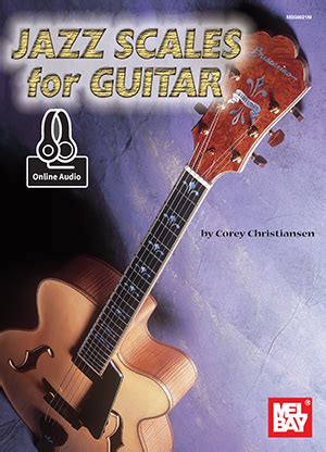 Jazz Scales for Guitar eBook + Online Audio - Mel Bay Publications, Inc. : Mel Bay