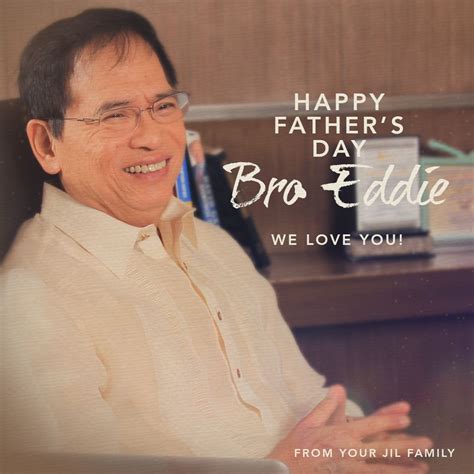 Happy Father's Day, Bro. Eddie We love you! From your JIL family | Happy fathers day, Happy ...