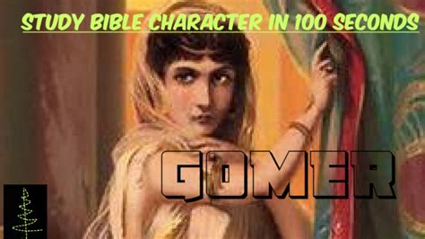 Bible character's ---- GOMER - YouTube