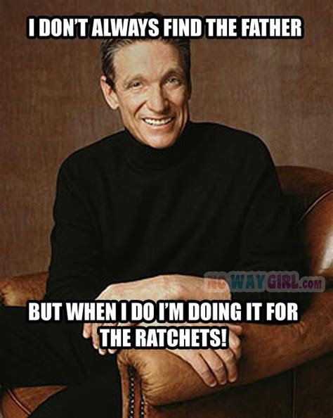 84 best Maury Memes images on Pinterest | Funny stuff, Funny things and Ha ha