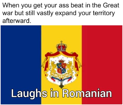 Romania ww1 meme : r/HistoryMemes