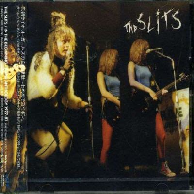 The Slits - In The Beginning (A Live Anthology 1977-81) (CD ...