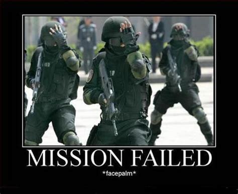 Mission Failed - Military Humor