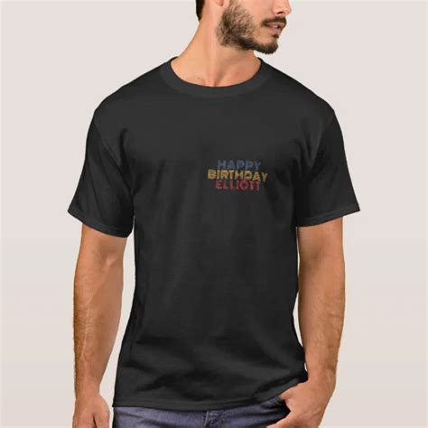Happy Birthday Elliott Personalised Name Retro Typ T-Shirt | Zazzle