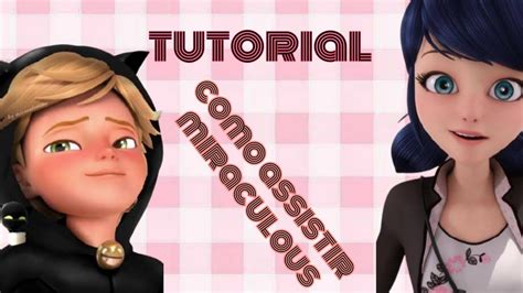 Onde Assistir Ladybug De Graça - Como é onde assistir Miraculous ladybug totalmente de GRAÇA!!!!!! - YouTube