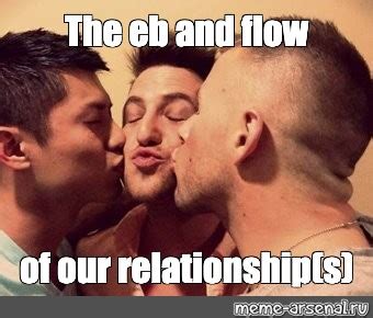 Meme: "The eb and flow of our relationship(s)" - All Templates - Meme-arsenal.com