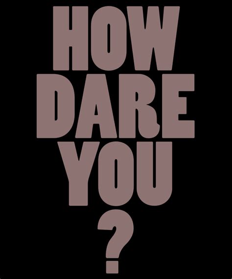 How dare you ?! (2) | birsfälder.li
