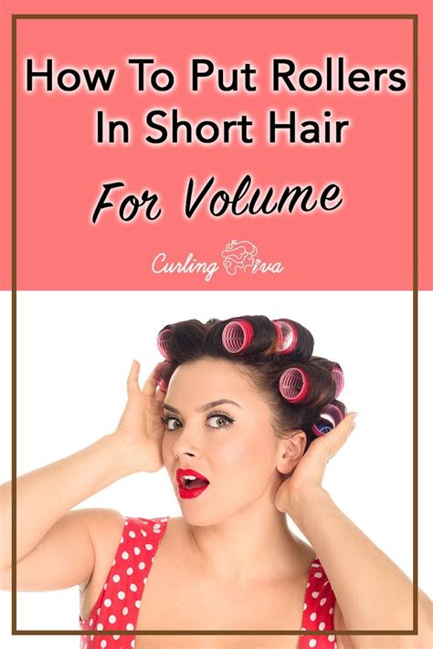 how to put rollers in short hair for volume