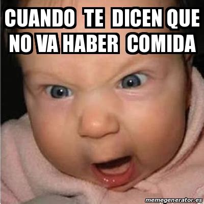 Meme Bebe furioso - cuando te dicen que no va haber comida - 26798496