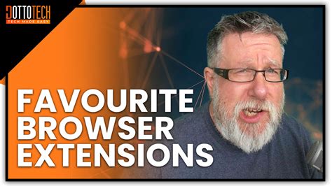 9 Browser Extensions that May Change your Life – Dotto Tech