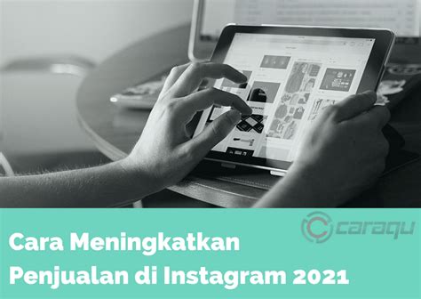 Tips Meningkatkan Penjualan Di Instagram